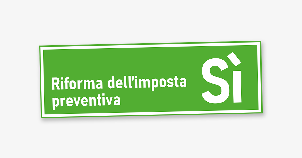Sì alla riforma dell’imposta preventiva